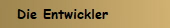 Die Entwickler